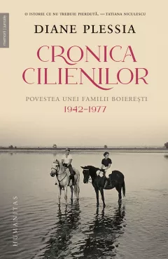 Cronica Cilienilor. Povestea unei familii boieresti 1942-1977