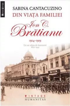 Din viata familiei Ion C. Bratianu 1914–1919