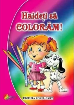 Haideti sa coloram
Pentru fetite
