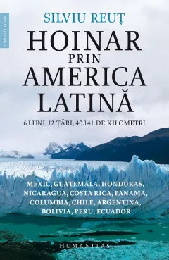 Hoinar prin America Latina. 6 luni, 12 tari, 40.141 de kilometri