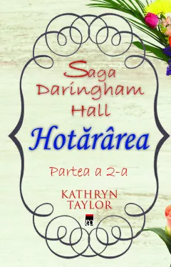 Hotararea (Saga Daringham Hall. Partea a 2-a)