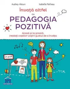 Invata altfel cu Pedagogia pozitiva