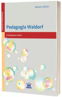 Pedagogia Waldorf: O introducere critica