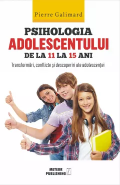 Psihologia adolescentului de la 11 la 15 ani