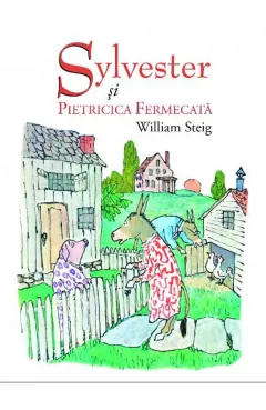 Sylvester si pietricica fermecata | paperback