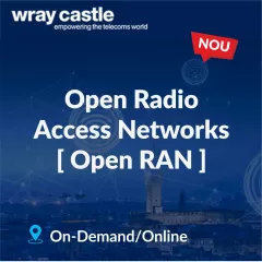 Cursuri specializare - Curs Wray Castle - Open Radio Access Networks - Open RAN (On-Demand), pro-networking.ro