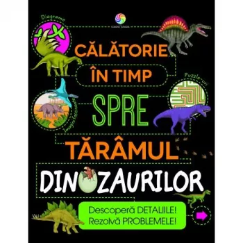 Calatorie in timp spre taramul dinozaurilor