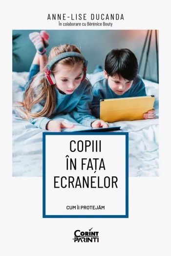 Copiii in fata ecranelor. Cum ii protejam