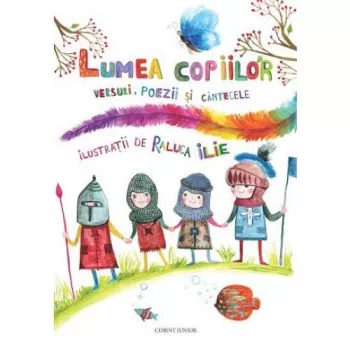 Lumea copiilor versuri, poezii si cantecele - Corint