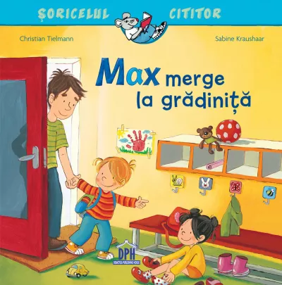 Soricelul cititor - Max merge la grÄƒdiniÈ›Äƒ