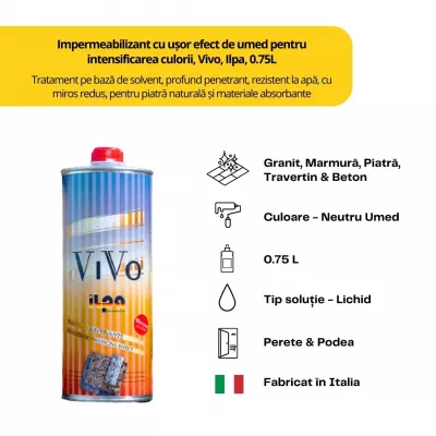 Impermeabilizant efect umed - Impermeabilizant cu usor efect de umed pentru intensificarea culorii pietrei naturale si marmurei, Vivo, Ilpa, 0.75L, stoneproof.ro