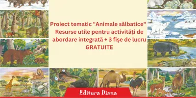 Proiect tematic| Animale sălbatice: resurse utile pentru activități de abordare integrată + fișe de lucru gratuite