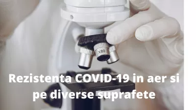 Rezistența COVID-19 în aer și pe diverse suprafețe