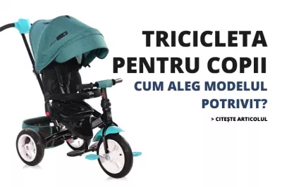 Tricicleta pentru copii  - cum aleg modelul potrivit?