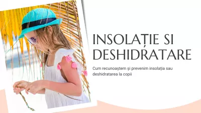 Cum recunoaștem și prevenim insolația sau deshidratarea la copii