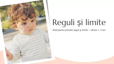 Ghid pentru primele reguli și limite – vârsta 1–3 ani