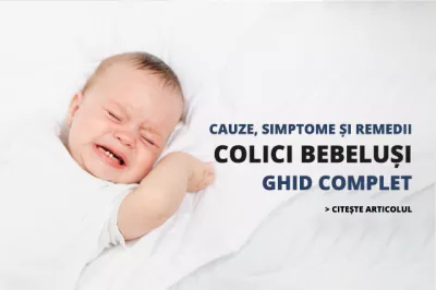 Colici bebeluși: cauze, simptome și remedii - ghid complet