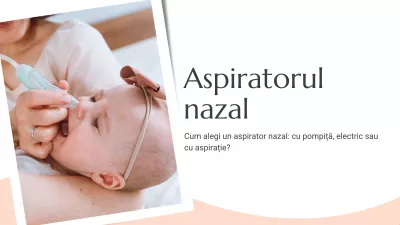 Cum alegi un aspirator nazal: cu pompiță, electric sau cu aspirație?