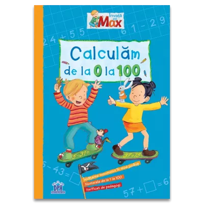 Invata cu Max: Calculam de la 0 la 100