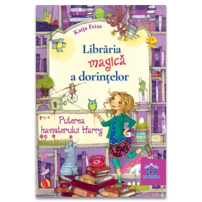 Libraria magica a dorintelor:  Puterea hamsterului Harry - Vol II