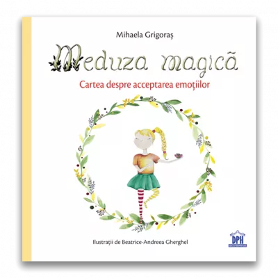 Meduza magica: Carte despre acceptarea emotiilor