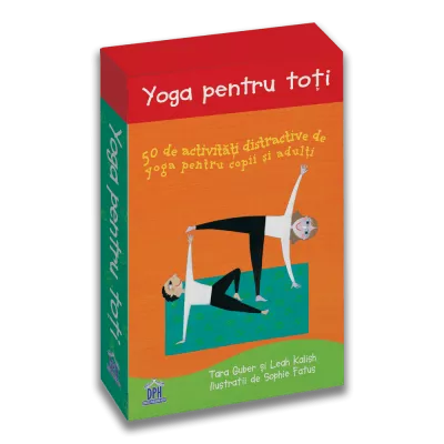 Yoga pentru toti: 50 de activitati distractive de yoga pentru copii si adulti