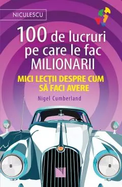 100 de lucruri pe care le fac milionarii, [],librarul.ro