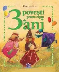 3 povesti pentru copiii de 3 ani, [],librarul.ro