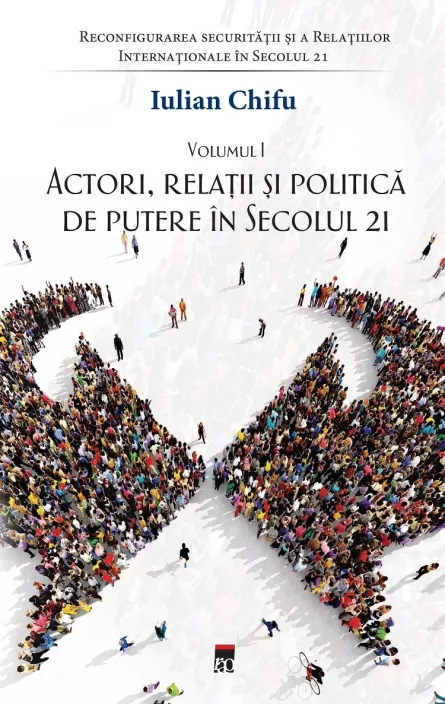 Actori, relatii si politica de putere in sec. 21, vol 1 , [],librarul.ro