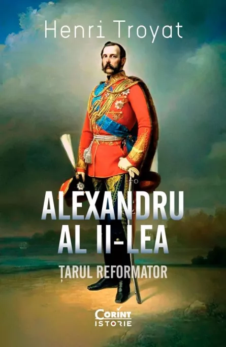 Alexandru al II-lea. Tarul reformator, [],librarul.ro