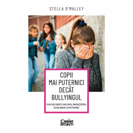 Copii mai puternici decat bullyingul, [],librarul.ro