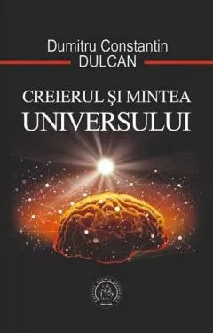 Creierul si Mintea Universului, [],librarul.ro