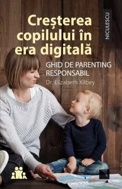 Cresterea copilului in era digitala, [],librarul.ro