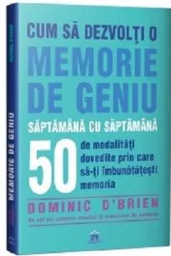 Cum sa dezvolti o memorie de geniu, [],librarul.ro