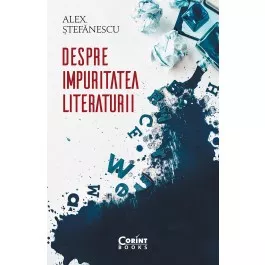 Despre impuritatea literaturii, [],librarul.ro