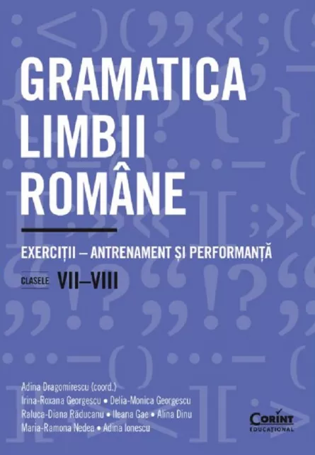 Gramatica limbii romane - Clasa 7-8 - Exercitii-antrenament si performanta, [],librarul.ro