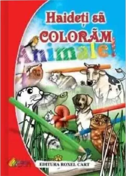 Haideti sa coloram – Animale, [],librarul.ro