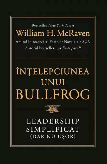 Intelepciunea unui bullfrog. Leadership simplificat (dar nu usor), [],librarul.ro