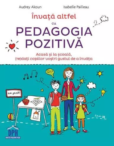 Invata altfel cu Pedagogia pozitiva, [],librarul.ro