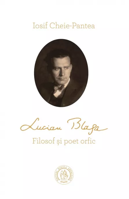 Lucian Blaga. Filosof si poet orfic, [],librarul.ro