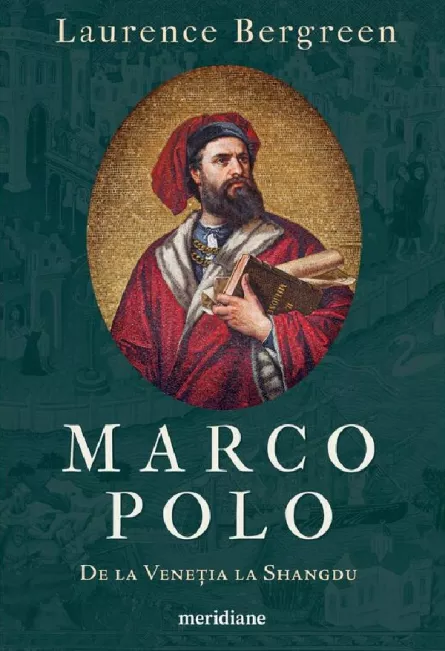 Marco Polo. De la Venetia la Shangdu
, [],librarul.ro