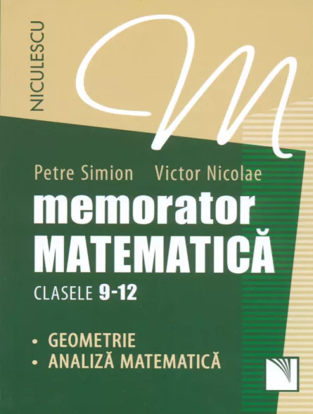 Memorator Matematica - clasele 9-12. Geometrie si Analiza Matematica, [],librarul.ro