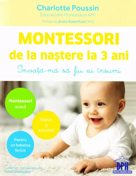 Montessori de la nastere la 3 ani, [],librarul.ro