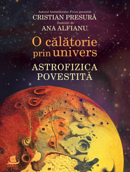 O calatorie prin univers. Astrofizica povestita, [],librarul.ro