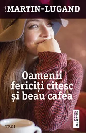 Oamenii fericiti citesc si beau cafea, [],librarul.ro