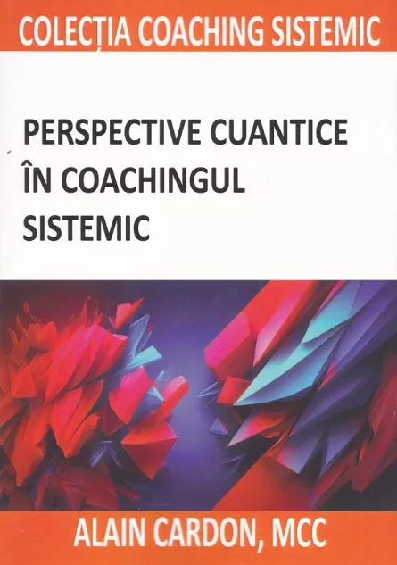 Perspective cuantice in coachingul sistemic, [],librarul.ro