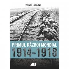 Primul Razboi Mondial 1914-1918, [],librarul.ro