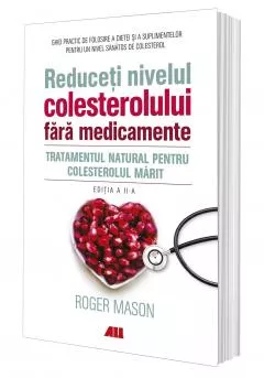 Reduceti nivelul colesterolului fara medicamente, [],librarul.ro