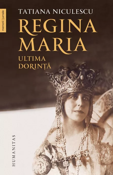 Regina Maria, ultima dorinta, [],librarul.ro