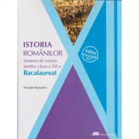 Sinteze 12-Istoria Romanilor ed.2, [],librarul.ro